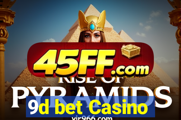 9d bet Casino